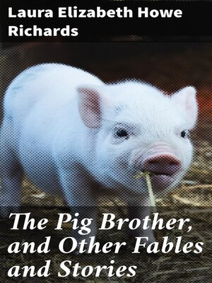 cover image of The Pig Brother, and Other Fables and Stories